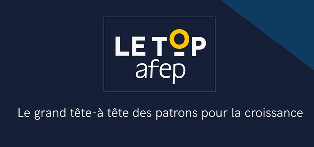 Le Top AFEP, le rendez-vous des grands patrons - Pro Event Insight
